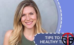 Tips To Have A Healthy Smile And Good Oral Hygiene
