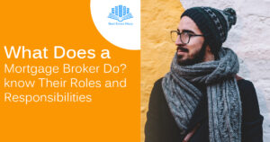 What Does Mortgage Broker Do Working Of Mortgage Broker