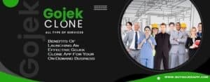 Benefits Of Launching An Effective Gojek Clone App For Your On-Demand Business