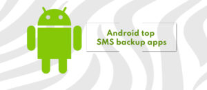 Android top SMS backup apps