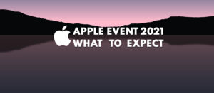 Apple Event 2021: What to Expect