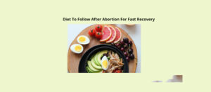 Diet to Follow After Abortion for Fast Recovery