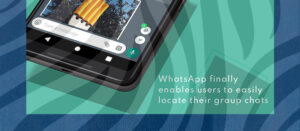 WhatsApp finally enables users to easily locate their group chats