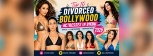 Top 10 Divorced Bollywood Actresses in Bikini