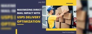 Maximizing Direct Mail Impact with USPS Delivery Optimization