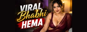 Who is the Viral Bhabhi Hema