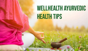 Well Health Organic Ayurveda: Natural Health Benefits
